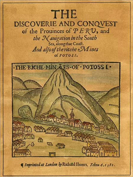 POTOSI SILVER MINE, 1581. The first printed view of the silver-mining town of Potosi in Bolivia