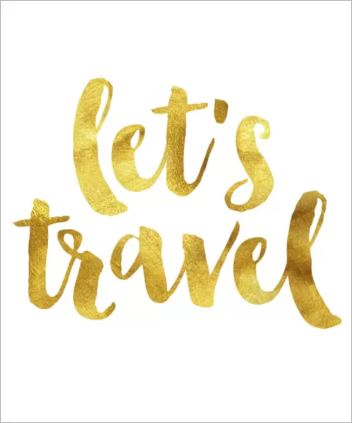 Lets travel gold foil message