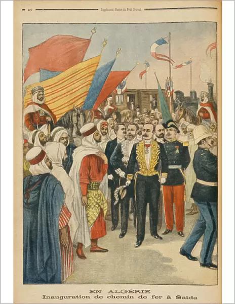Opening of the Saida railway in Algeria, illustration from Le Petit Journal