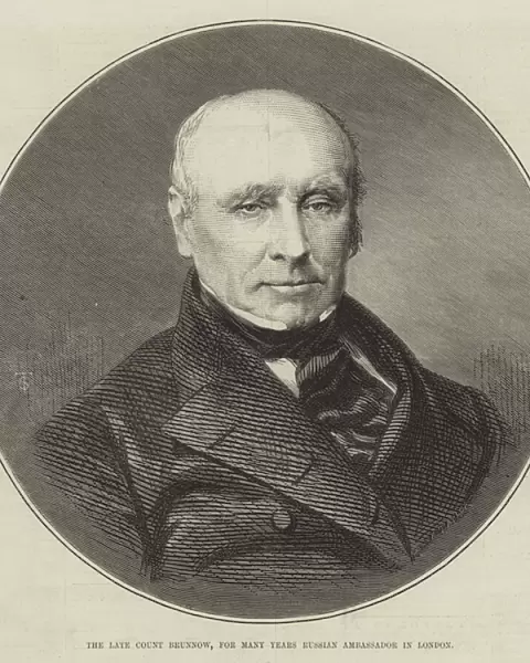 The late Count Brunnow, for Many Years Russian Ambassador in London (engraving)