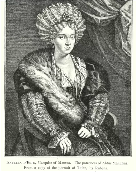 Isabella d Este, Marquise of Mantua, The patroness of Aldus Manutius (engraving)