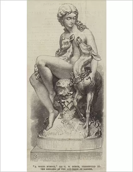 'A Wood Nymph, 'by C B Birch, presented to the Members of the Art-Union of London (engraving)