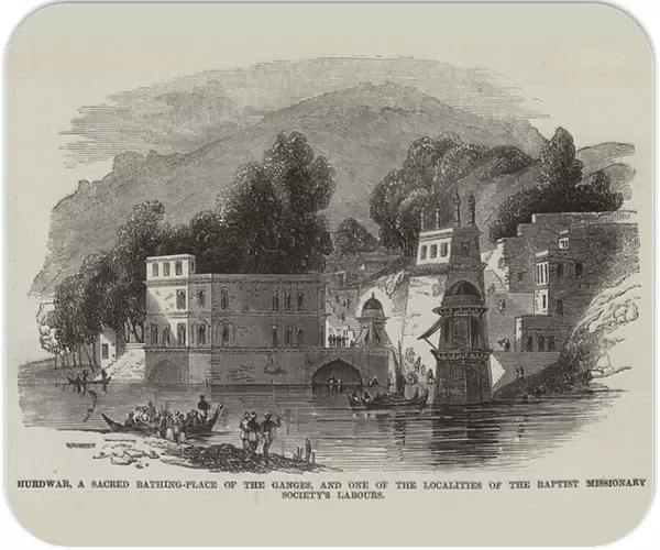 Hurdwar, a Sacred Bathing-Place of the Ganges, and One of the Localities of the Baptist Missionary Societys Labours (engraving)