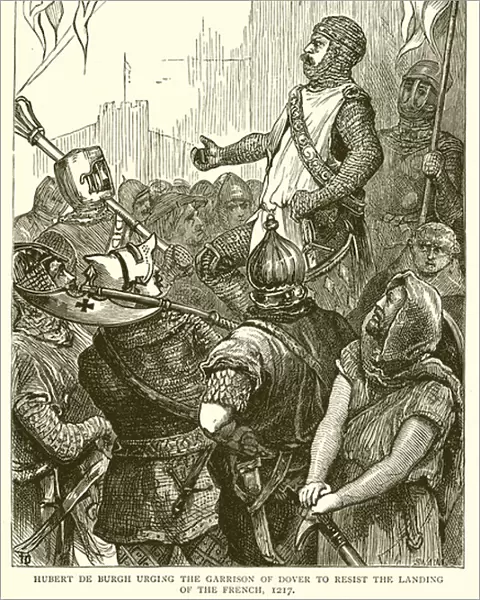 Hubert de Burgh urging the Garrison of Dover to Resist the landing of the French, 1217 (engraving)
