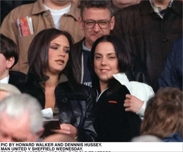 Spice Girls Victoria and Mel C at the Manchester United v Sheffield Wednesday football