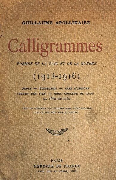 Guillaume Apollinaire (1880 A?i? 1918). French poet. Calli