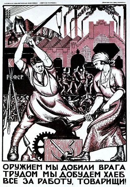 We have smashed our enemies with the force of arms... Comrades to work, 1920