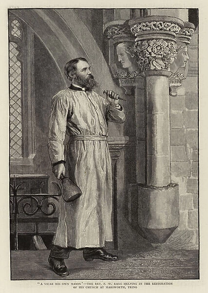 'A Vicar his own Mason', the Reverend F W Ragg helping in the Restoration of his Church at Marsworth, Tring (engraving)