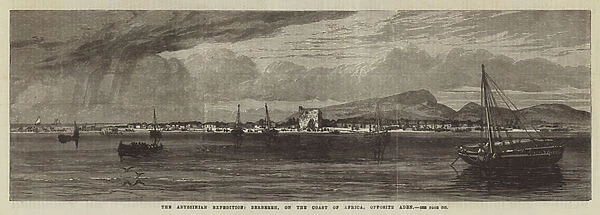The Abyssinian Expedition, Berbereh, on the Coast of Africa, opposite Aden (engraving)