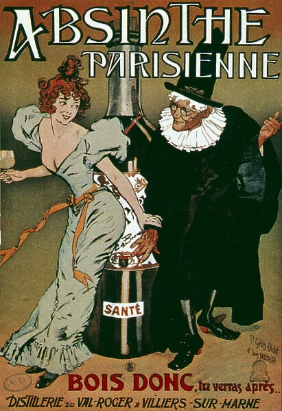 Advertising for Parisian absinthe 'Drink so, you ll see after ', c. 1900 (poster)