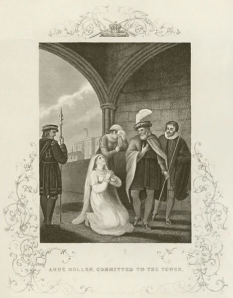 Anne Bullen, committed to the tower (engraving)