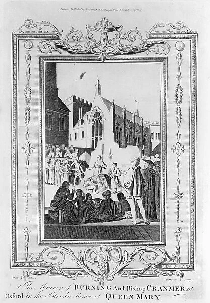 The Burning of Archbishop Thomas Cranmer (1489-1556) at Oxford in the Bloody Reign of Queen Mary