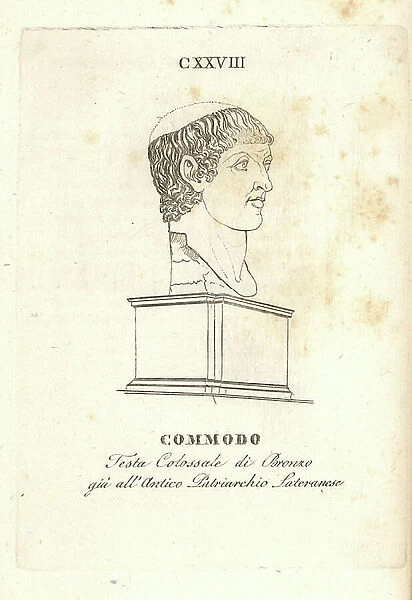 Bust of Roman Emperor Commodus. Giant head in the Old Lateran Palace. Copperplate engraving from Pietro Paolo Montagnani-Mirabilii's Il Museo Capitolino (The Capitoline Museum), Rome, 1820