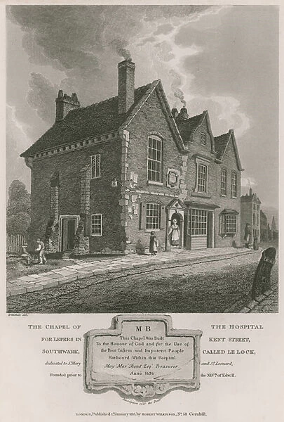 The Chapel of the Hospital for Lepers in Kent Street, Southwark, called Le Lock (engraving)
