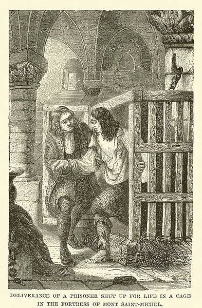 Deliverance of a prisoner shut up for life in a cage in the fortress of Mont Saint-Michel (engraving)