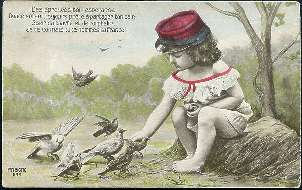 First World War: France, Patriotic Map showing a young child with a French military kepi giving food to small hungry birds, titled: Sister of the poor and the orphan I know you name yourself: France, 1915