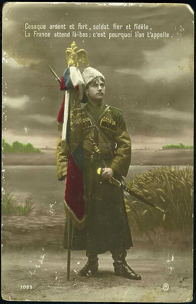 First World War: Patriotic map showing a Cossack soldier in uniform with his flag, titled: Cossack ardent and strong, proud and faithful soldier, France waits there, that's why we call you, 1914