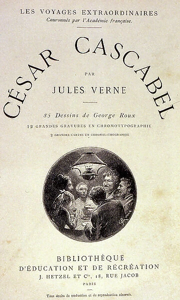 Frontispice Cesar Cascabel, novel by Jules Verne, 1890, published by Hetzel under the general title of Voyages extraordinaire