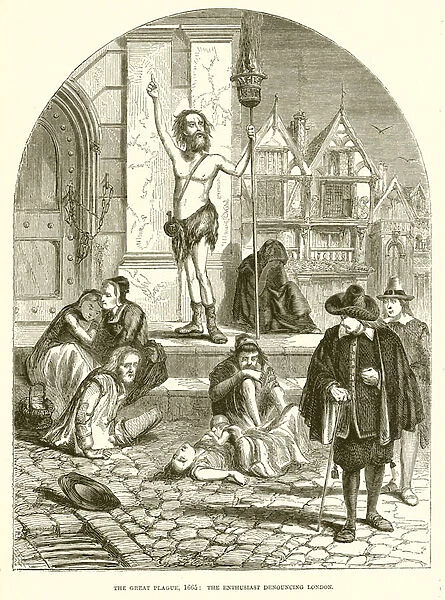 The Great Plague, 1665: The Enthuslast Denouncing London (engraving)