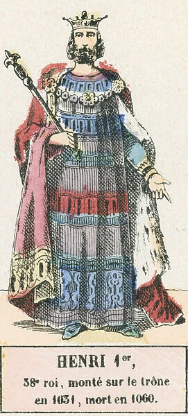 Henri Ier, 38e roi, monte sur le trone en 1031, mort en 1060 (coloured engraving)