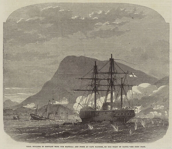 HMS Bulldog in Conflict with the Flotilla and Forts at Cape Haytien, on the Coast of Hayti (engraving)