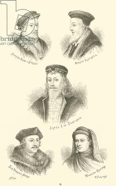 Howard, Earl of Surrey, Bishop Latimer, James I of Scotland, Sir Thomas More, William Caxton (engraving)