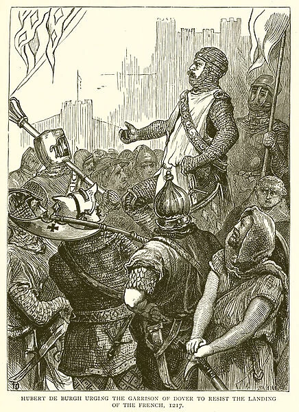 Hubert de Burgh urging the Garrison of Dover to Resist the landing of the French, 1217 (engraving)