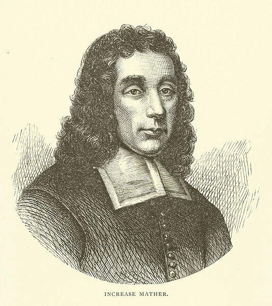 Increase Mather, Puritan minister and leading figure in English colonial Massachusetts (engraving)