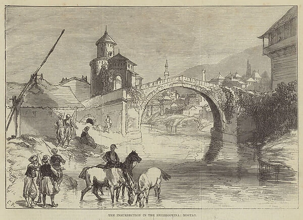 The Insurrection in the Herzegovina, Mostar (engraving)