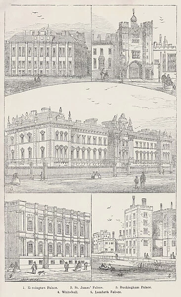 Kensington Palace, St James Palace, Buckingham Palace, Whitehall, Lambeth Palace (engraving)