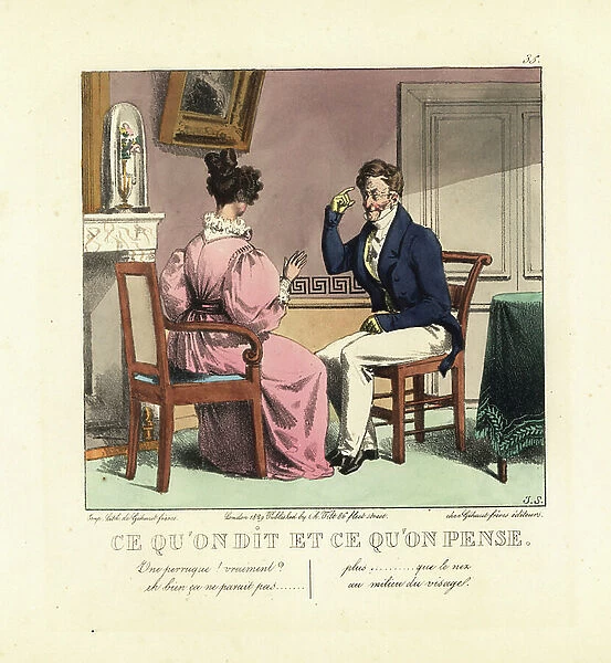 Lady and gentleman wearing a wig in a parlor, 19th century. She says, A wig? Really, I never guessed... She thinks, It's a plain as the nose on your face