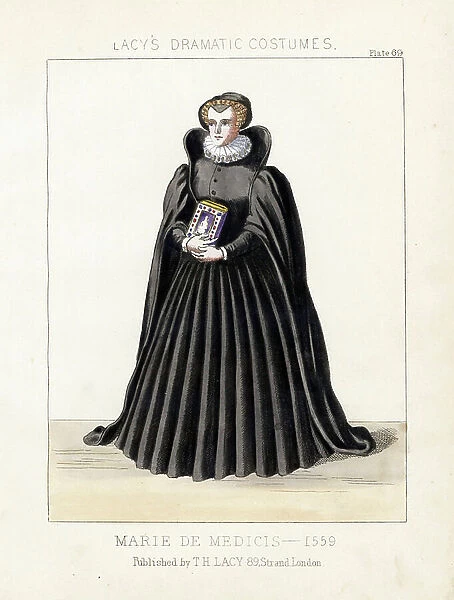 Marie de Medici, 16th century. Handcoloured lithograph from Thomas Hailes Lacy's ' Female Costumes Historical, National and Dramatic in 200 Plates, ' London, 1865. Lacy (1809-1873) was a British actor, playwright, theatrical manager and publisher