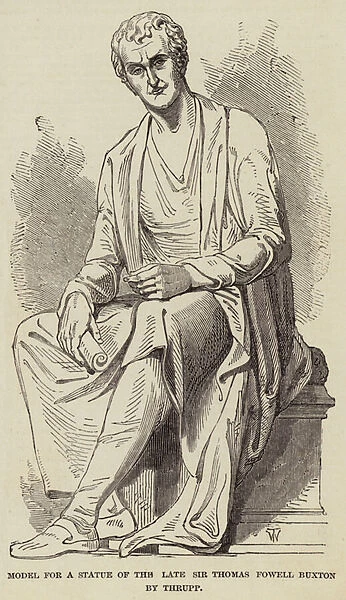 Model for a Statue of the Late Sir Thomas Fowell Buxton by Thrupp (engraving)