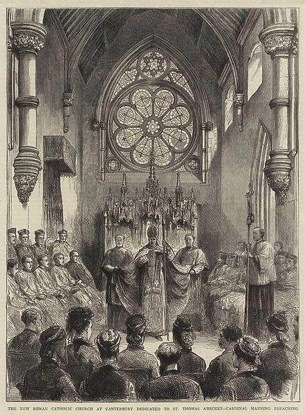 The New Roman Catholic Church at Canterbury dedicated to St Thomas a Becket, Cardinal Manning preaching (engraving)