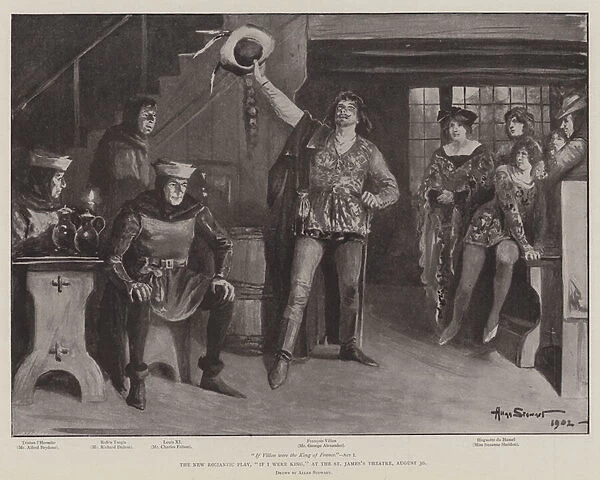 The New Romantic Play, 'If I Were King, 'at the St Jamess Theatre, 30 August (engraving)