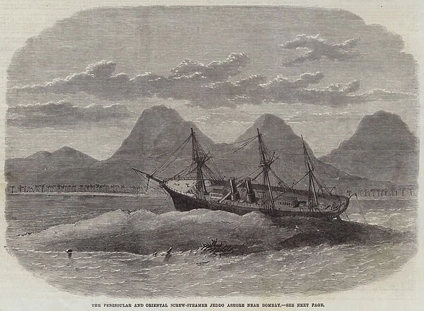 The Peninsular and Oriental Screw-Steamer Jeddo Ashore near Bombay (engraving)