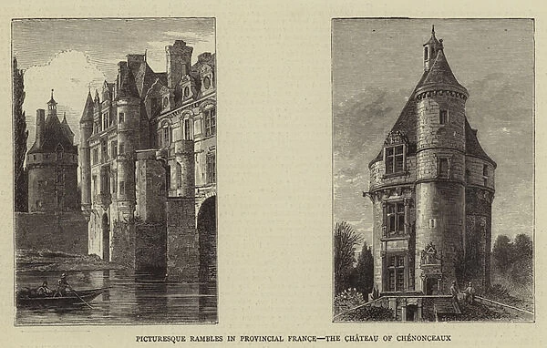 Picturesque Rambles in Provincial France, the Chateau of Chenonceaux (engraving)
