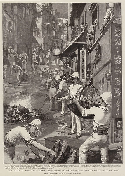 The Plague at Hong Kong, British Troops destroying the Refuse from Infected Houses at Tai-Ping-Shan (engraving)