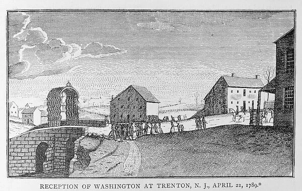 Reception of Washington at Trenton, New Jersey, April 21, 1789, from The History