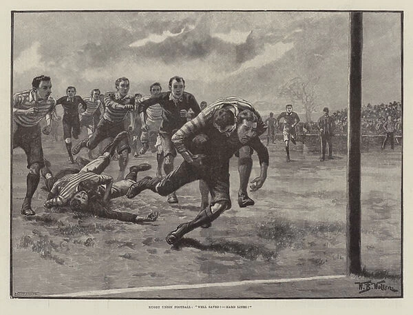 Rugby Union Football, 'Well Saved! Hard Lines!'(engraving)