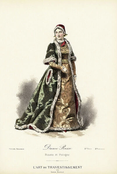 Russian noblewoman, 19th century. Handcoloured lithograph after a design by Leon Sault from ' L'Art du Travestissement' (The Art of Fancy Dress), Paris, c.1880. Sault was a theatre and opera designer and luxury fashion magazine publisher