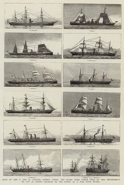 Ships of the P and O, Cunard, Orient, Union, and Guion Lines taken over by the Government to Act as Armed Cruisers in the Event of a War with Russia (engraving)