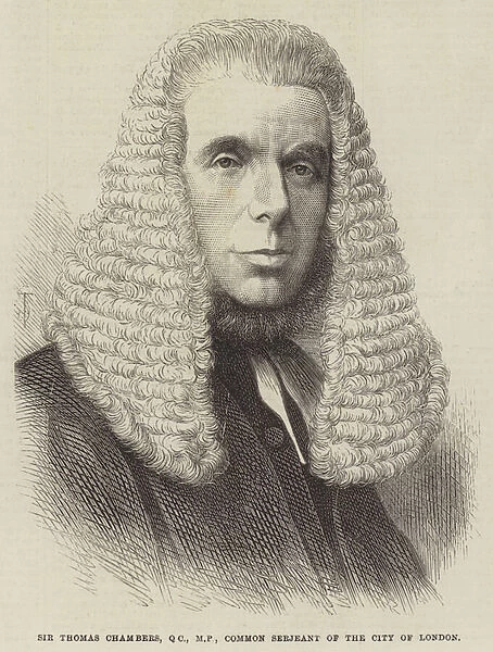 Sir Thomas Chambers, QC, MP, Common Serjeant of the City of London (engraving)