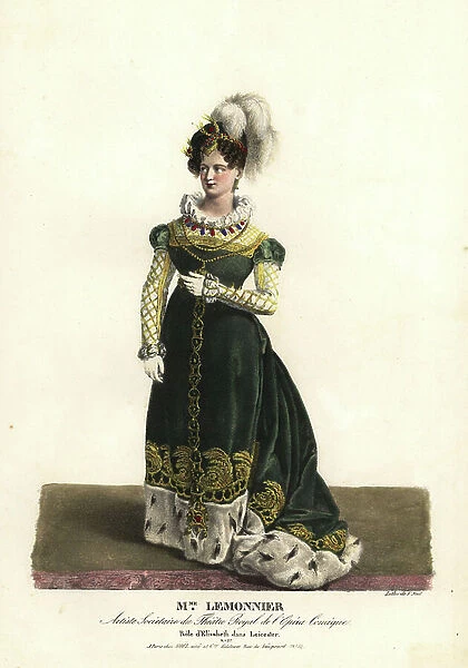 Soprano opera singer Madame Louise Therese Lemonnier as Elisabeth in Leicester by Daniel Auber, Theatre Royal de l'Opera Comique, 1823. Handcoloured lithograph by F