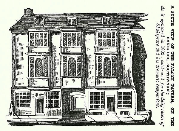 A South View of the Falcon Tavern, on the Bankside, Southwark, as it appeared in 1805, celebrated for the daily resort of Shakspeare and his dramatic companions (engraving)
