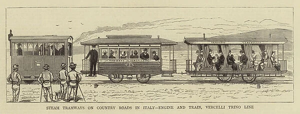 Steam Tramways on Country Roads in Italy, Engine and Train, Vercelli Trino Line (engraving)