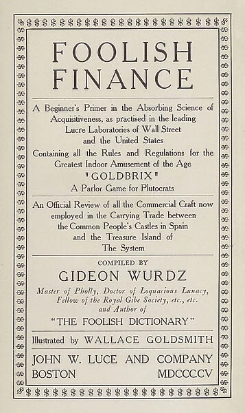 Title-page of Foolish Finance by Gideon Wurdz, 1905 (litho)