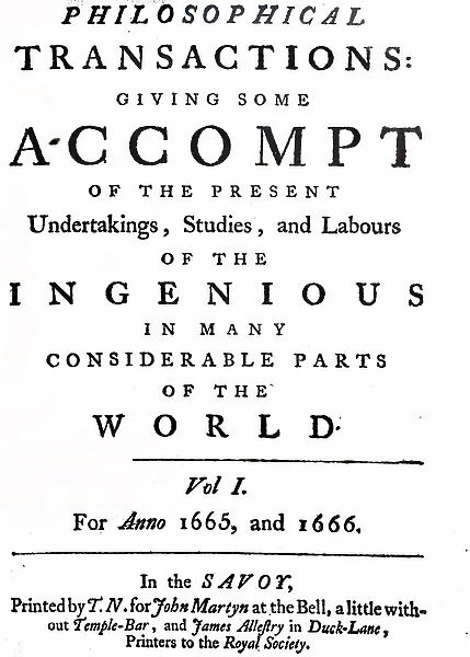 Title Page of Philosophical Transactions Volume I, published by the Royal Society in London 1666. the first issue of Philosophical Transactions, was the world's oldest scientific journal