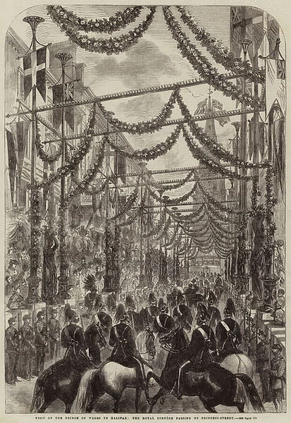 Visit of the Prince of Wales to Halifax, the Royal Cortege passing up Princess-Street (engraving)