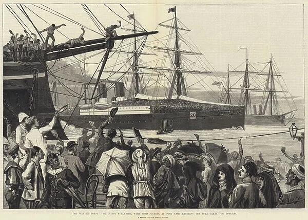 The War in Egypt, the Orient Steam-Ship, with Scots Guards, at Port Said, entering the Suez Canal for Ismailia (engraving)